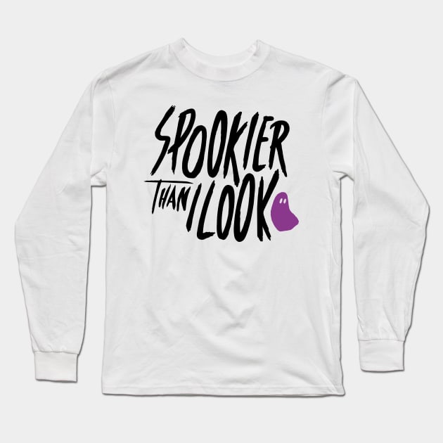 Spookier Than I Look Long Sleeve T-Shirt by Briana Morgan Books